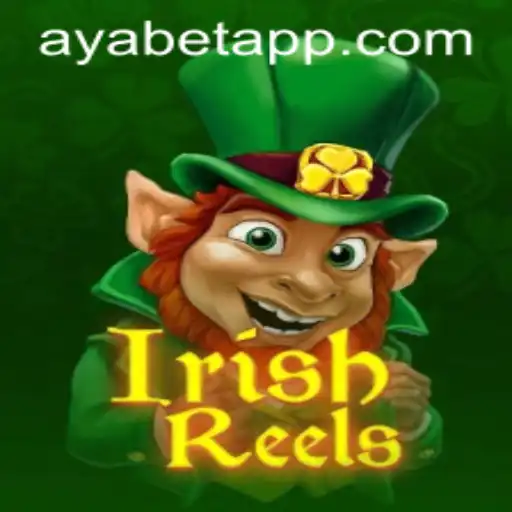 Exploring IrishReels: A Deep Dive into the Ayabet Online Gaming Phenomenon